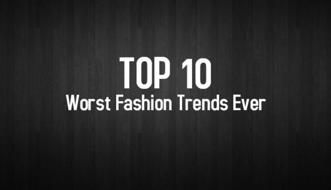 Ep8-Top10-Worst-Fashion-Trends-Ever